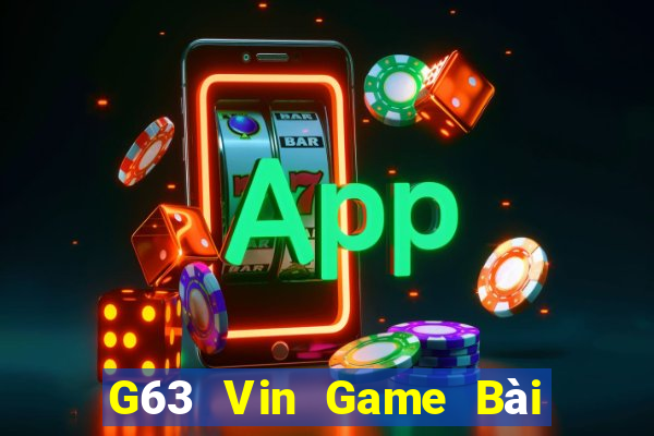 G63 Vin Game Bài Lừa Đảo