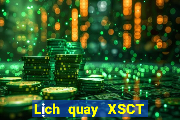 Lịch quay XSCT thứ tư