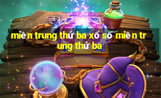 miền trung thứ ba xổ số miền trung thứ ba