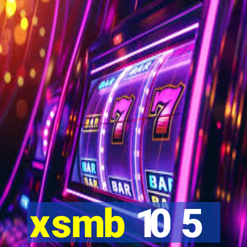 xsmb 10 5