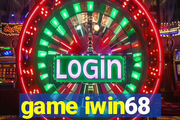 game iwin68