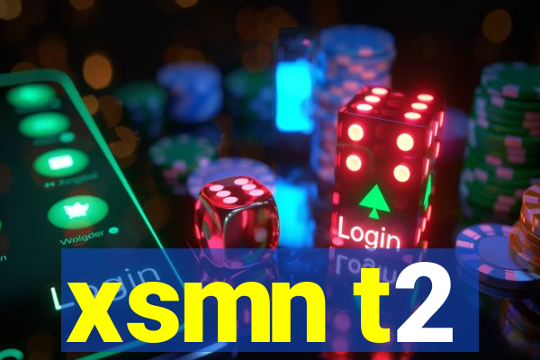 xsmn t2