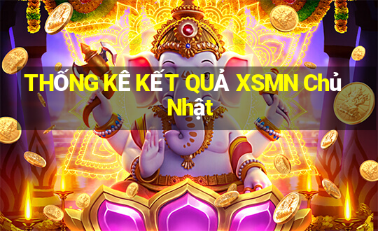 THỐNG KÊ KẾT QUẢ XSMN Chủ Nhật