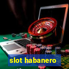 slot habanero