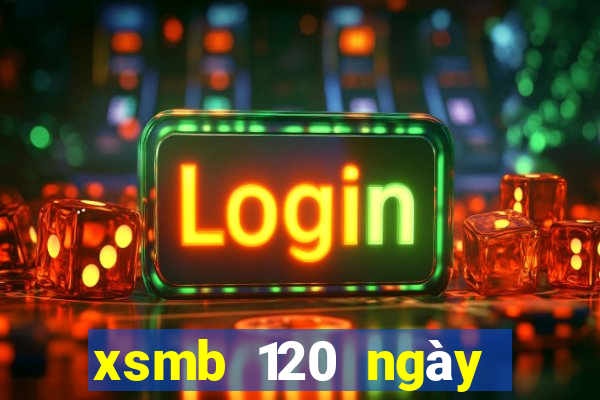 xsmb 120 ngày gần đây nhất