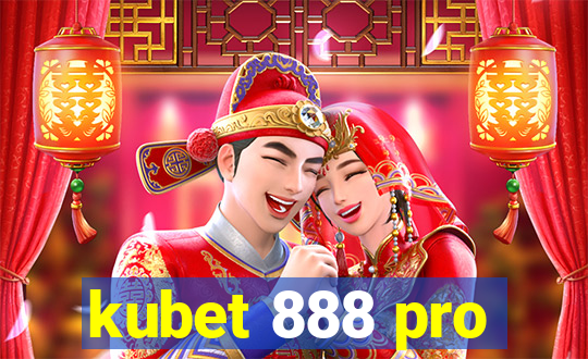 kubet 888 pro