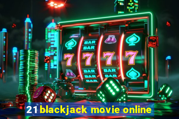 21 blackjack movie online