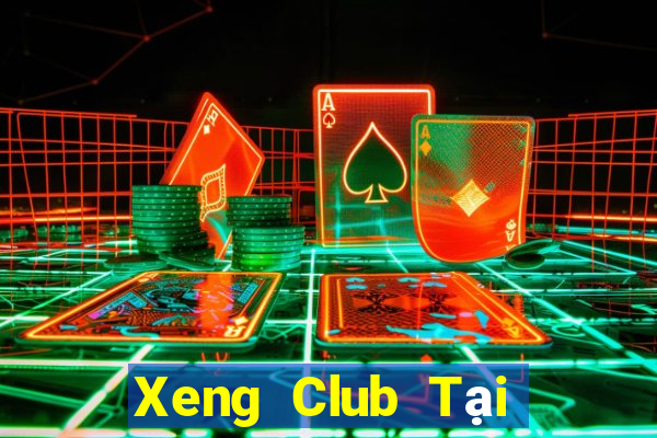 Xeng Club Tại Game Bài Đổi Thưởng