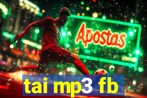 tai mp3 fb