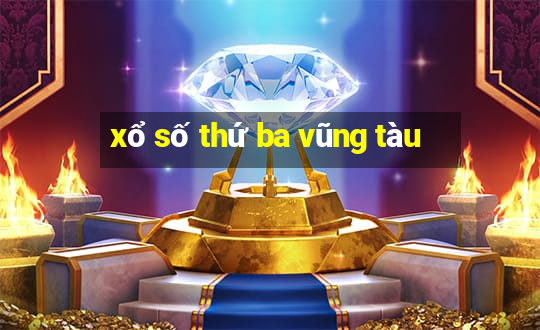 xổ số thứ ba vũng tàu