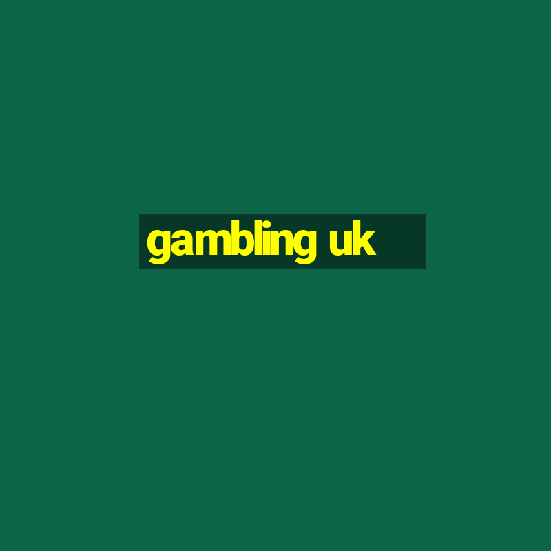 gambling uk