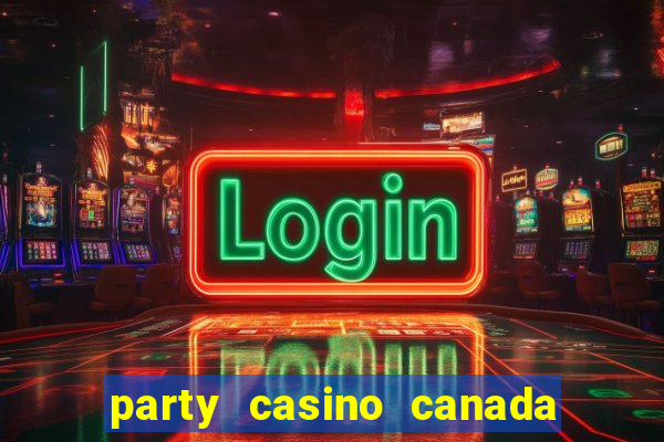 party casino canada sign in