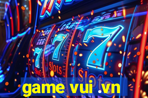 game vui .vn