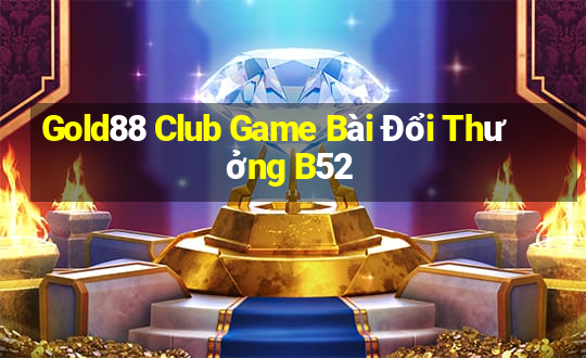 Gold88 Club Game Bài Đổi Thưởng B52