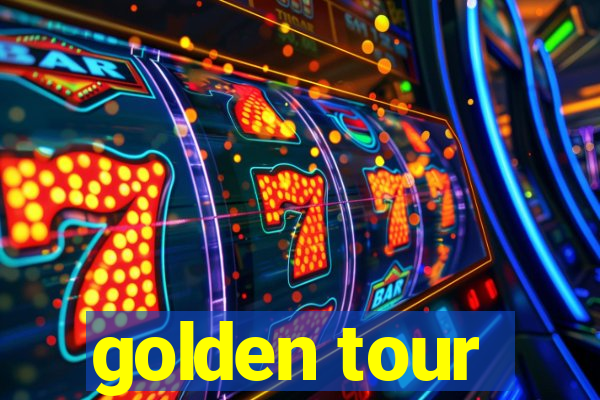 golden tour