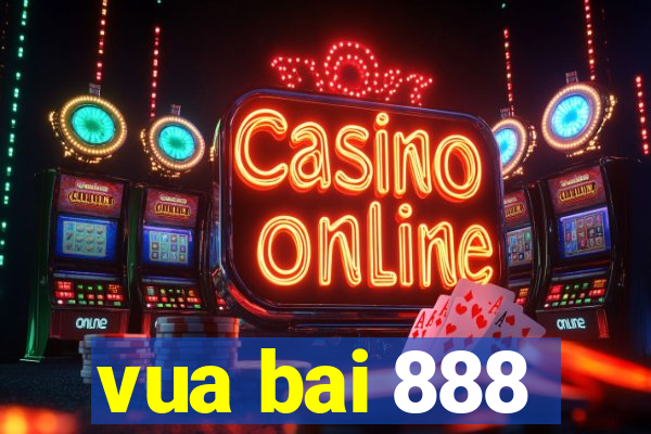 vua bai 888