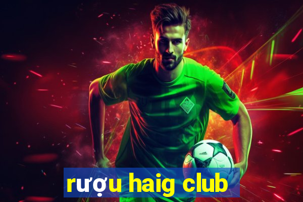 rượu haig club