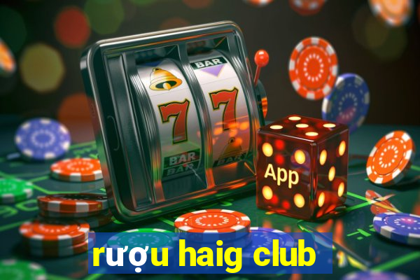 rượu haig club