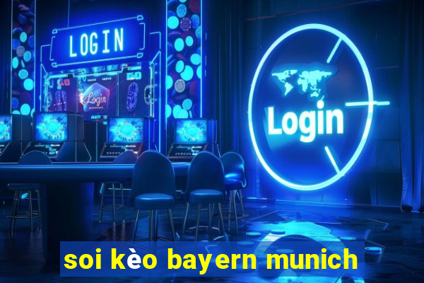 soi kèo bayern munich