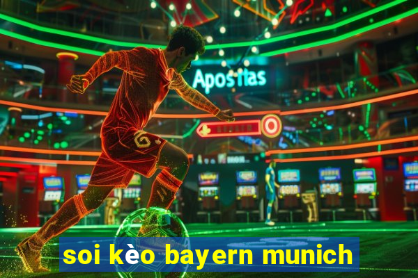 soi kèo bayern munich