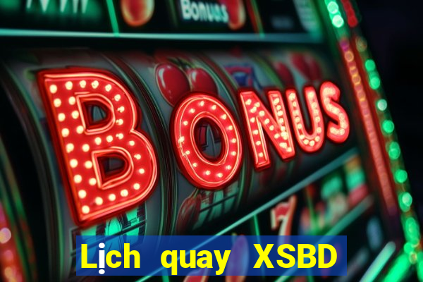 Lịch quay XSBD thứ Ba