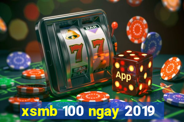 xsmb 100 ngay 2019