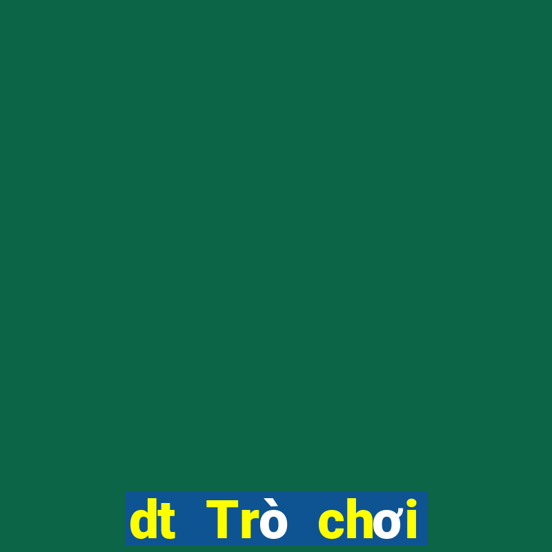 dt Trò chơi điện tử trực tuyến