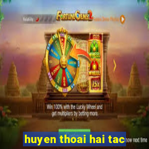 huyen thoai hai tac