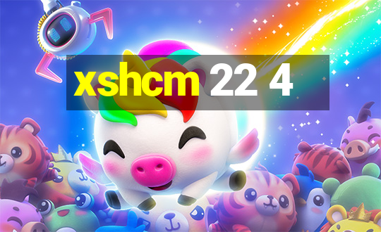 xshcm 22 4