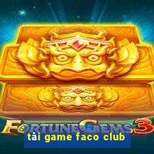 tải game faco club