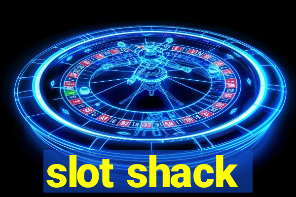 slot shack