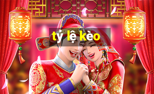 tỷ lệ kèo