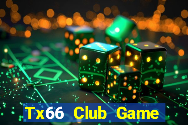 Tx66 Club Game Bài Hay