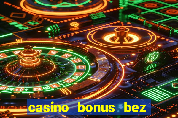 casino bonus bez vkladu 2018