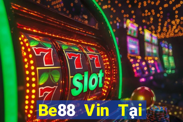 Be88 Vin Tại Game Bài Đổi The