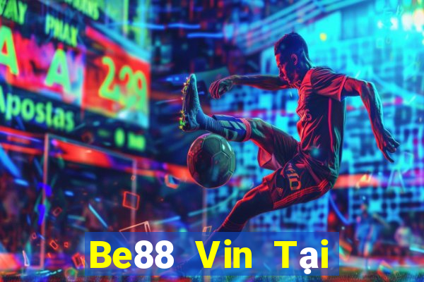 Be88 Vin Tại Game Bài Đổi The