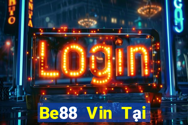 Be88 Vin Tại Game Bài Đổi The