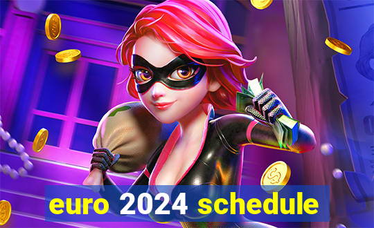 euro 2024 schedule