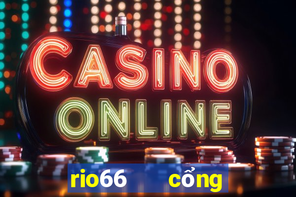 rio66   cổng game quốc tế