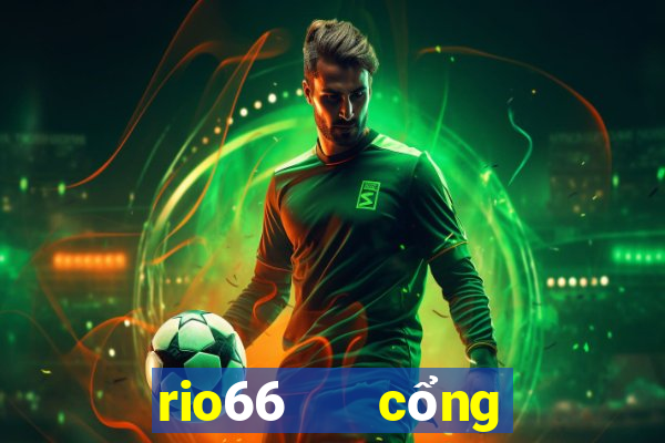 rio66   cổng game quốc tế