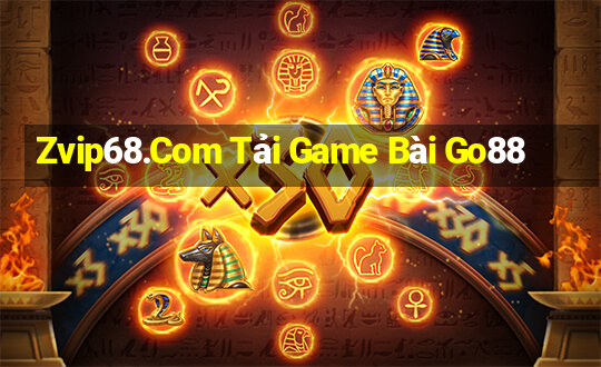 Zvip68.Com Tải Game Bài Go88