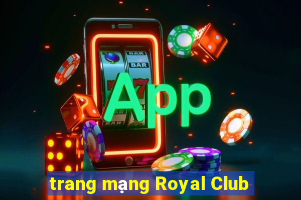 trang mạng Royal Club