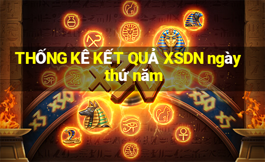 THỐNG KÊ KẾT QUẢ XSDN ngày thứ năm