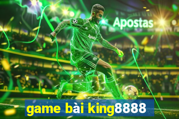 game bài king8888