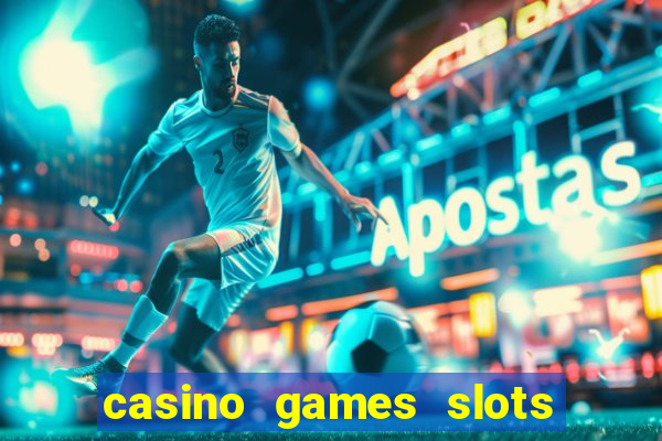 casino games slots free fun