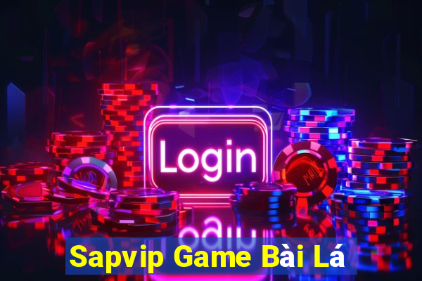 Sapvip Game Bài Lá