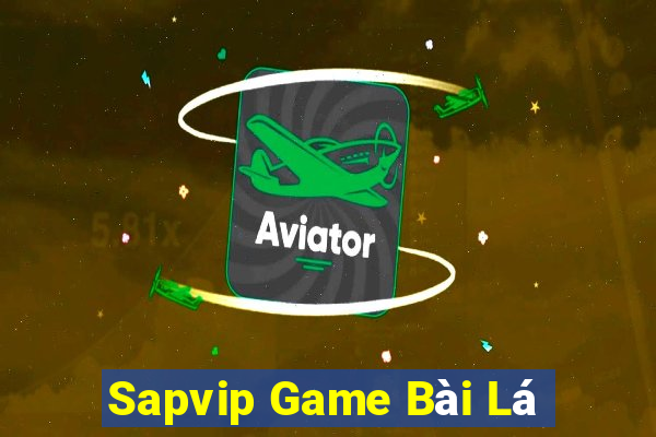 Sapvip Game Bài Lá