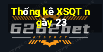 Thống kê XSQT ngày 23