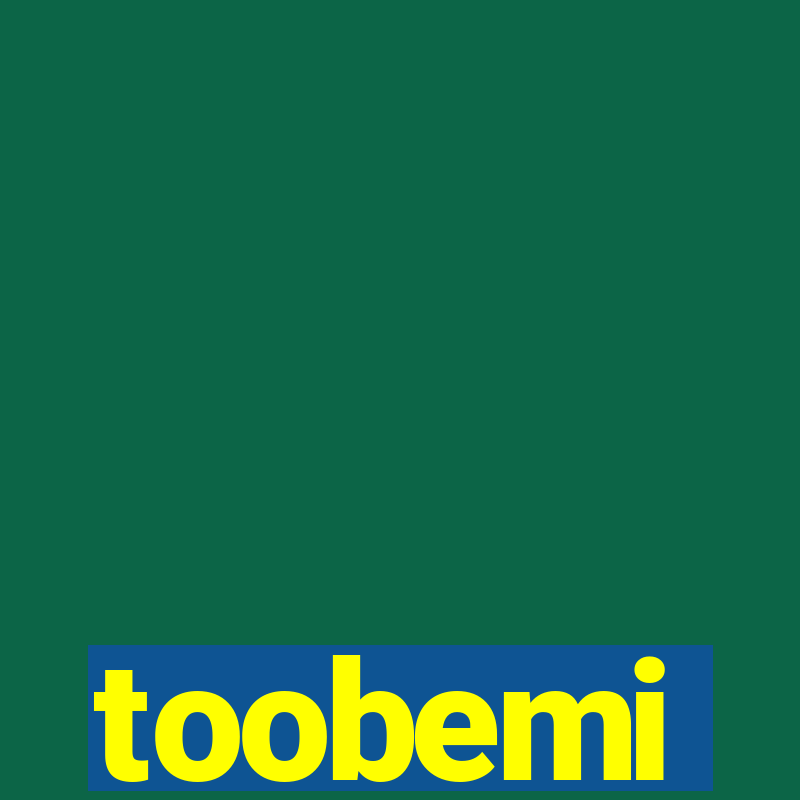 toobemi