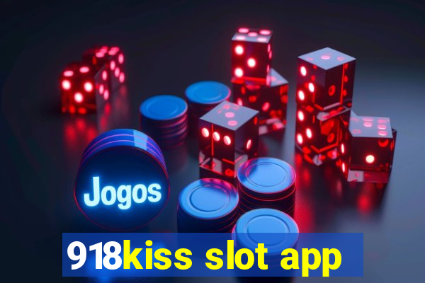 918kiss slot app